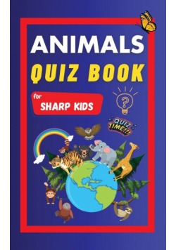 Animals Quiz Book For Sharp Kids