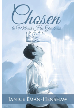 Chosen to Witness His Greatness