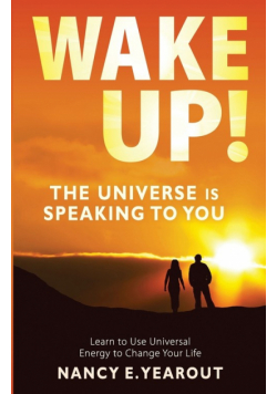 Wake Up! The Universe Is Speaking To You