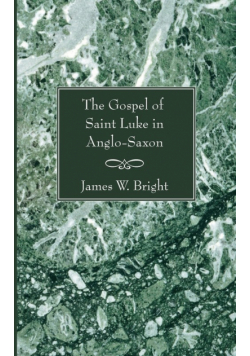 The Gospel of Saint Luke in Anglo-Saxon