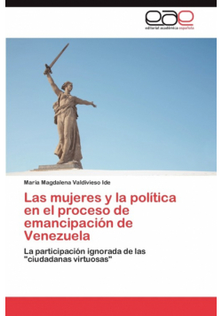 Las Mujeres y La Politica En El Proceso de Emancipacion de Venezuela