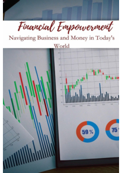Financial Empowerment Navigating Business and Money in Today's World