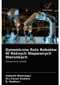 Dynamiczna Rola Robotów W Różnych Niepewnych Warunkach