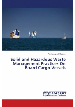 Solid and Hazardous Waste Management Practices On Board Cargo Vessels