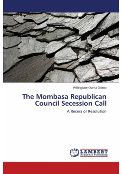 The Mombasa Republican Council Secession Call