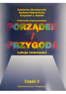 Porządek i przygoda Lekcje twórczości Część 2