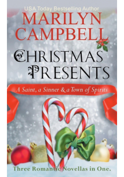 Christmas Presents - A Saint, a Sinner and a Town of Spirits (Three Romantic Novellas in One Boxed Set)