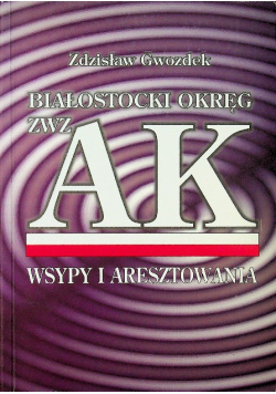 Białostocki Okręg ZWZ AK tom III