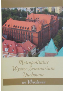 Metropolitalne Wyższe Seminarium Duchowne we Wrocławiu