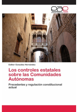 Los controles estatales sobre las Comunidades Autónomas