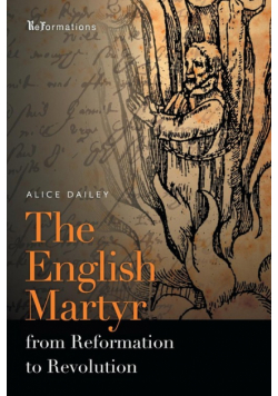 English Martyr from Reformation to Revolution
