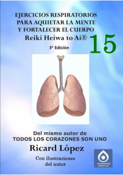Ejercicios respiratorios para aquietar la mente y fortalecer el cuerpo Reiki Heiwa to Ai ®