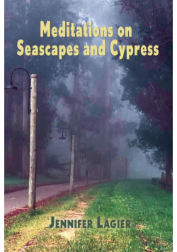 Meditations on  Seascapes and Cypress