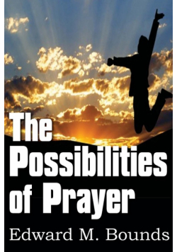 The Possibilities of Prayer