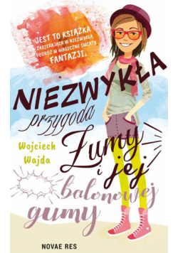 Niezwykła przygoda Żumy i jej balonowej gumy