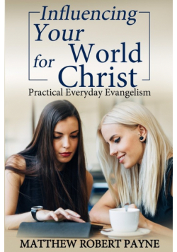 Influencing Your World FOR Christ
