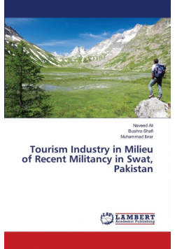 Tourism Industry in Milieu of Recent Militancy in Swat, Pakistan