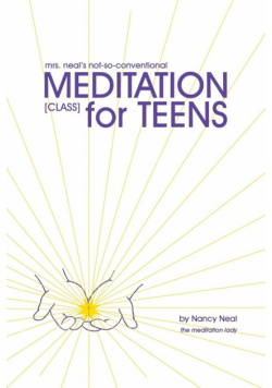 mrs. neal's not-so-conventional Meditation Class for Teens
