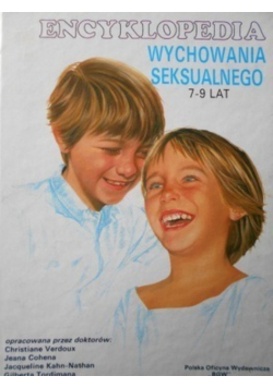 Encyklopedia wychowania seksualnego od 7 do 9 lat