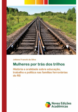 Mulheres por trás dos trilhos