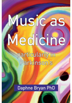 Music As Medicine particularly in Parkinson's