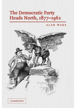 The Democratic Party Heads North, 1877-1962