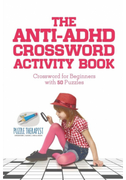 The Anti-ADHD Crossword Activity Book | Crossword for Beginners with 50 Puzzles