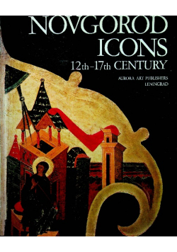 Novogrod Icons 12 th 17 th Century