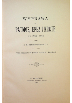 Wyprawa na Patmos Efez i Kretę w r 1899 o 1903 / Z Grecyi i Krety ok 1904 r.