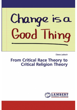From Critical Race Theory to Critical Religion Theory