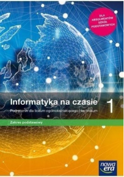 Informatyka Na czasie 1 Zakres podstawowy