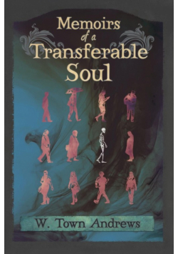 Memoirs of a Transferable Soul