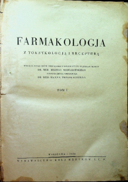 Farmakologja z toksykologją i recepturą tom I 1930 r