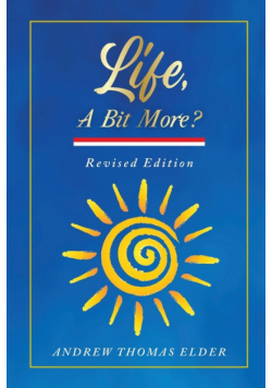 Life, A Bit More?