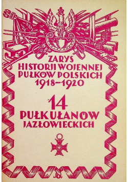 Zarys historii wojennej pułków polskich 1918 1920 14 1928 r.