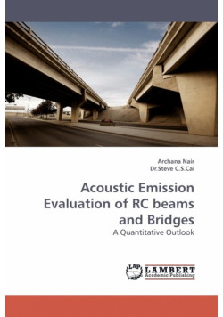 Acoustic Emission Evaluation of Rc Beams and Bridges