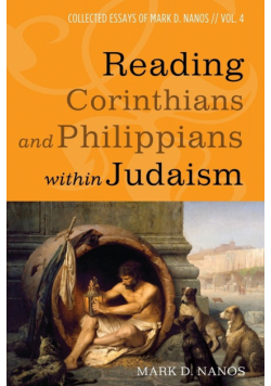 Reading Corinthians and Philippians within Judaism