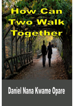 How Can Two Walk Together