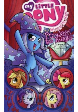 My Little Pony Tom 6 Przyjaźń to magia
