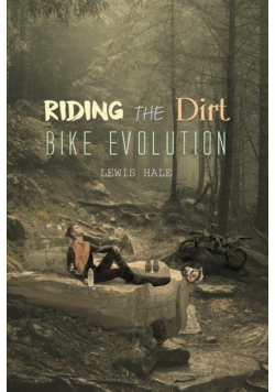 Riding the Dirt Bike Evolution