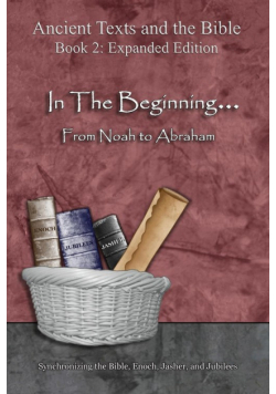 In The Beginning... From Noah to Abraham - Expanded Edition