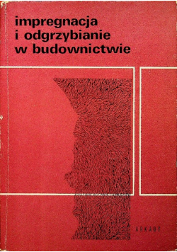 Impregnacja i odgrzybianie w budownictwie