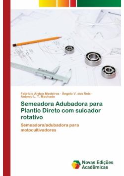 Semeadora Adubadora para Plantio Direto com sulcador rotativo
