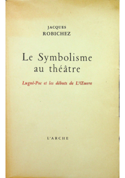 Le Symbolisme au theatre