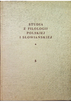 Studia z filologii polskiej i słowiańskiej Tom 5