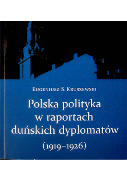 Polska polityka w raportach duńskich dyplomatów 1919  1926