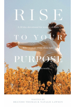 Rise To Your Purpose