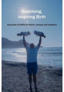Surprising, Inspiring Birth!