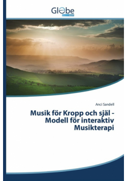 Musik för Kropp och själ -Modell för interaktiv Musikterapi