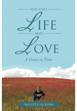 For This Life and Love